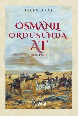 Osmanlı Ordusunda At (1856 -1908)