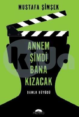 Annem Şimdi Bana Kızacak!