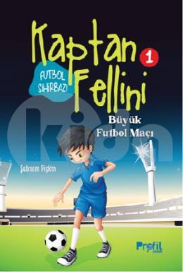 Futbol Sihirbazı Kaptan Fellini 1