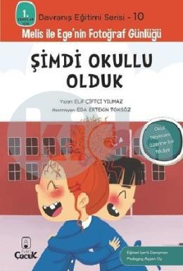 Şimdi Okullu Olduk - 1. Sınıflar İçin Davranış Eğitimi Serisi 10 - Melis ile Egenin Fotoğraf Günlüğü