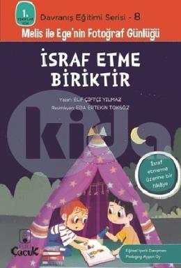 İsraf Etme Biriktir - 1. Sınıflar İçin Davranış Eğitimi Serisi 8 - Melis ile Egenin Fotoğraf Günlüğü