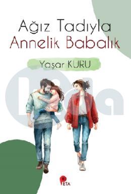 Ağız Tadıyla Annelik Babalık