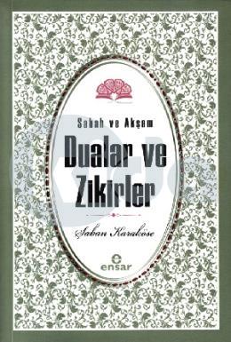 Sabah Akşam Dualar ve Zikirler