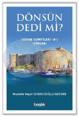 Dönsün Dedi mi? (Girne Esintileri II)