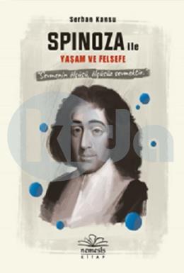 Spinoza ile Yaşam ve Felsefe