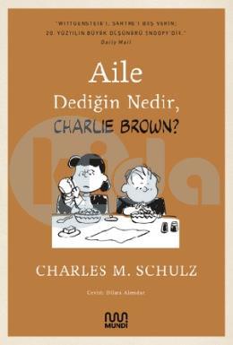 Aile Dediğin Nedir, Charlie Brown