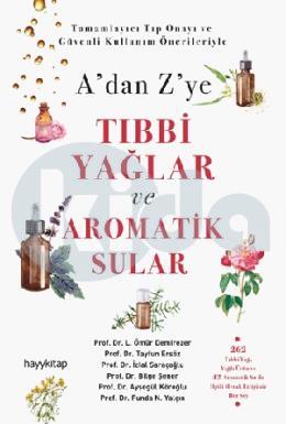 A’dan Z’ye Tıbbi Yağlar ve Aromatik Sular