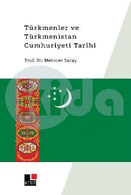 Türkmenler ve Türkmenistan Cumhuriyeti Tarihi