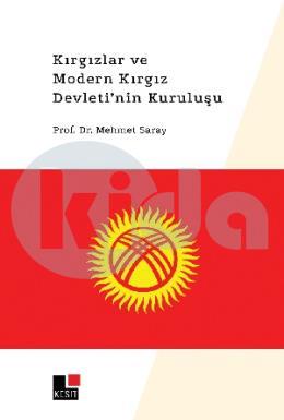 Kırgızlar ve Modern Kırgız Devletinin Kuruluşu