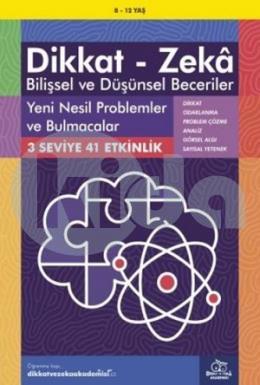 Dikkat - Zeka Bilişsel ve Düşünsel Beceriler 8-12 Yaş - Yeni Nesil Problemler ve Bulmacalar