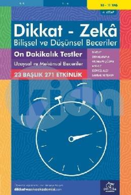 Dikkat Zeka - Bilişsel ve Düşünsel Beceriler 10-11 Yaş On Dakikalık Testler 6.Kitap