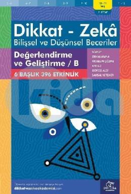 Dikkat Zeka - Bilişsel ve Düşünsel Beceriler 10-11 Yaş Değerlendirme ve Geliştirme 2.Kitap B