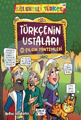 Türkçenin Ustaları ve Çılgın Yöntemleri