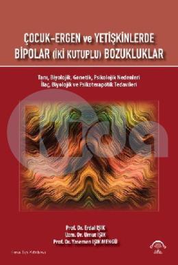 Çocuk Ergen  Ve Yetişkinlerde Bipolar ( İki Kutuplu ) Bozukluklar