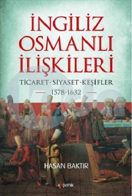 İngiliz - Osmanlı İlişkileri: 1578-1632