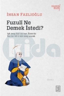 Fuzuli Ne Demek İstedi