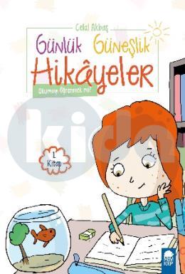 Okumayı Öğrenmek mi? - Günlük Güneşlik Hikayeler (1. Sınıf)