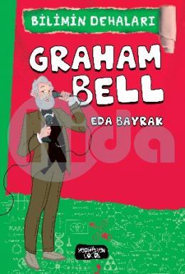 Bilimin Dehaları - Graham Bell