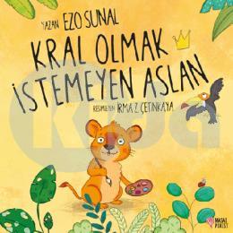 Kral Olmak İstemeyen Aslan