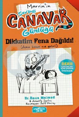 Sevimli Canavar Günlüğü Dikkatim Fena Dağıldı