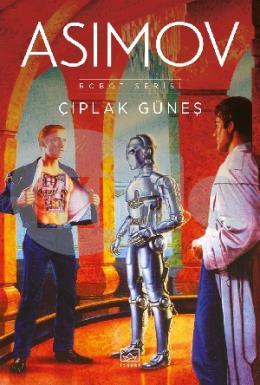 Çıplak Güneş - Robot Serisi 2. Kitap