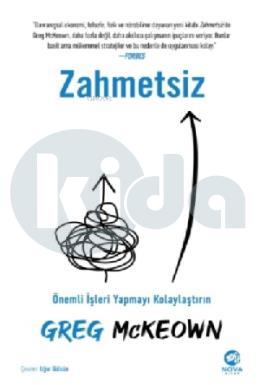 Zahmetsiz: Önemli İşleri Yapmayı Kolaylaştırın