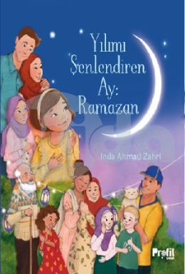 Yılımı Şenlendiren Ay Ramazan