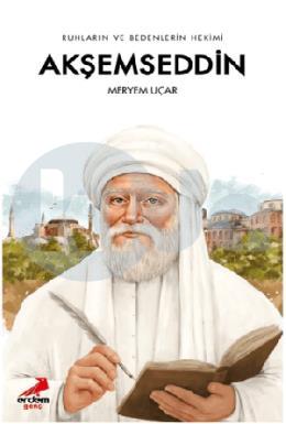 Ruhların ve Bedenlerin Hekimi Akşemseddin