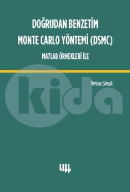 Doğrudan Benzetim Monte Carlo Yöntemi (DSMC) Matlab Örnekleri İle