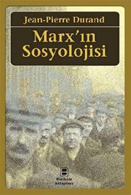 Marx’ın Sosyolojisi