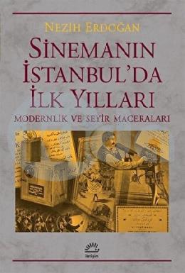 Sinemanın İstanbulda İlk Yılları