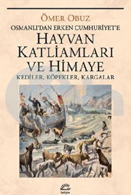 Hayvan Katliamları ve Himaye