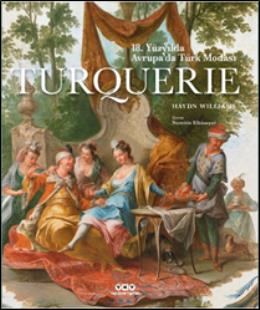 Turquerie - 18. Yüzyılda Avrupa’da Türk Modası