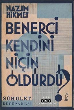 Benerci̇ Kendi̇ni̇ Ni̇çi̇n Öldürdü?