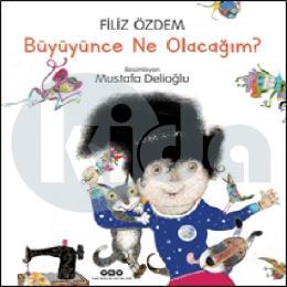 Büyüyünce Ne Olacağım