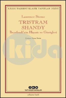Tristram Shandy - Beyefendinin Hayatı ve Görüşleri