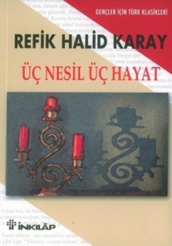 Üç Nesil Üç Hayat Gençler İçin Türk Klasikleri