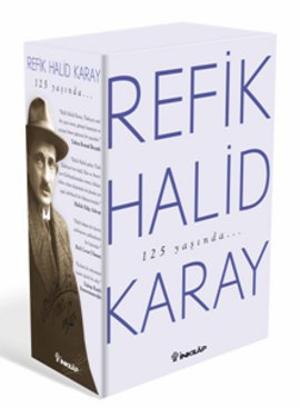 Refik Halid Karay’dan Türk Edebiyatı’nın En Seçkin Eserleri 2