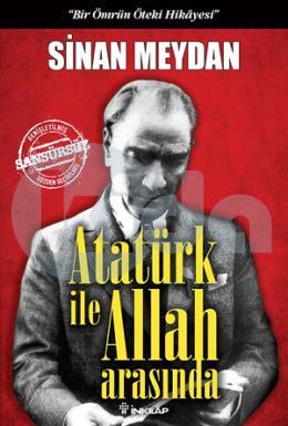 Atatürk İle Allah Arasında (Ciltli)