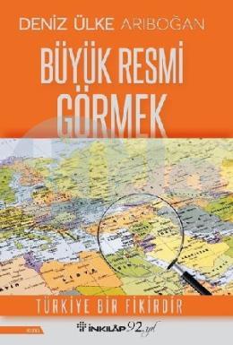 Büyük Resmi Görmek