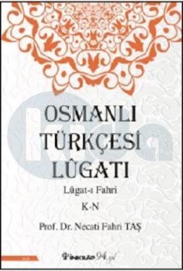 Osmanlı Türkçesi Lügatı - Lügatı Fahri K – N