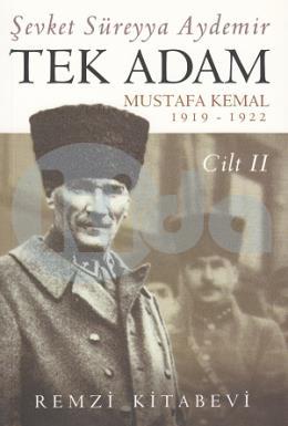 Tek Adam Mustafa Kemal 1919-1922 Cilt 2