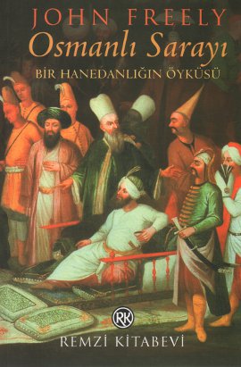 Osmanlı Sarayı Bir Hanedanlığın Öyküsü