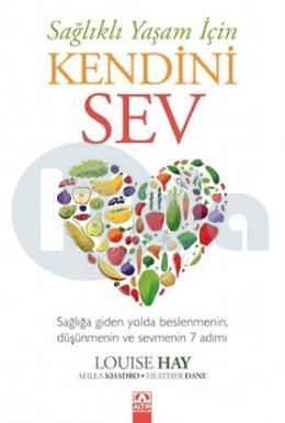 Sağlıklı Yaşam İçin Kendini Sev