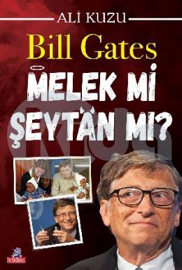 Bill Gates Melek Mi Şeytan Mı?