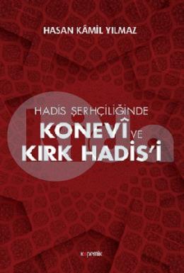 Hadis Şerhçiliğinde Konevi ve Kırk Hadisi