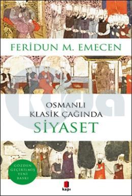 Osmanlı Klasik Çağında Siyaset