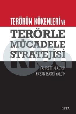 Terörün Kökenleri ve Terörle Mücadele Stratejisi