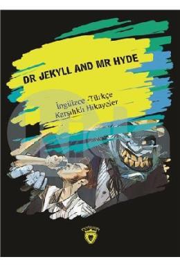 Dr. Jekyll And Mr Hyde (İngilizce Türkçe Karşılıklı Hikayeler)