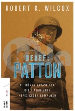 Hedef: Patton-II. Dünya Savaşında Gizli Ajanların Nefes Kesen Komplosu